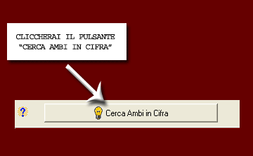 Nella prima fase dovrai cercare gli ambi in cifra cliccando il pulsante Cerca Ambi in Cifra