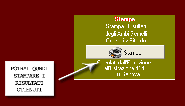 Potrai stampare i risultati ottenuti
