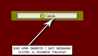Il pulsante Calcola, nella parte bassa della schermata