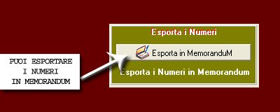 Potrai esportare i numeri in MemoranduM per averli sempre a poratata di Click!