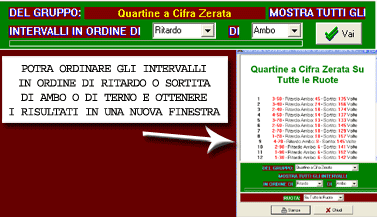 Potrai mettere in ordine gli intervalli in base ai ritardi e frequenze di ambo e terno
