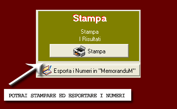 Potrai stampare e esportare i numeri ottenuti