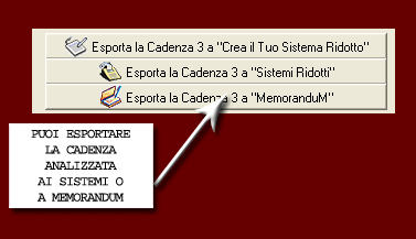 Potrai esportare la cadenza esaminata nei sistemi o in MemoranduM